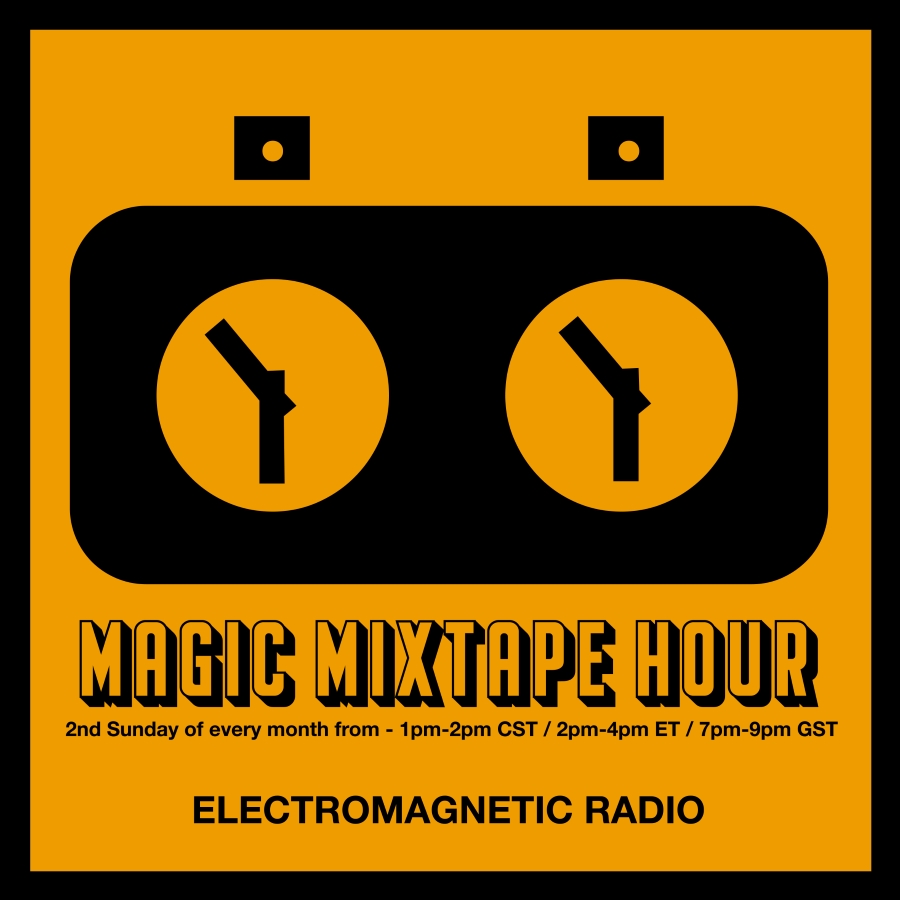 Magic Mixtape Internet Radio Program on ElectroMagnetic Radio. Em-Radio.com